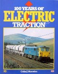 100 Years of Electric Traction  by MARSDEN, Colin J. 